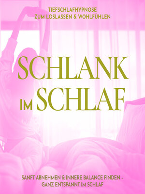 cover image of Schlank im Schlaf--Tiefschlafhypnose zum Loslassen & Wohlfühlen